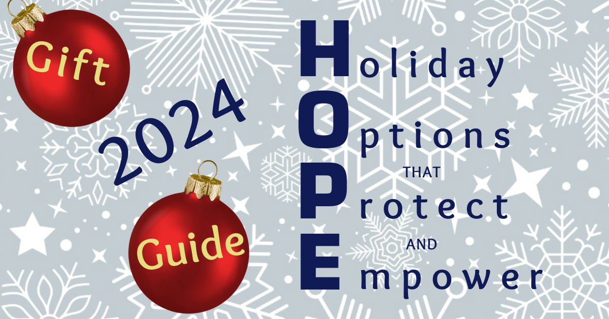 HOPE Gift Guide: Holiday Options that Protect and Empower