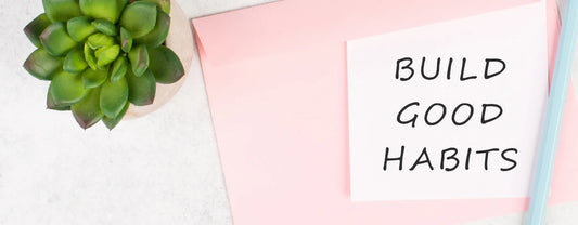 sticky notes with the words "build good habits" reposted by Made for Freedom