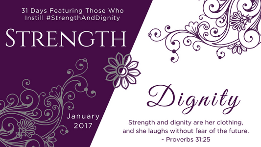 You Are Invited: 31 Days of Strength and Dignity