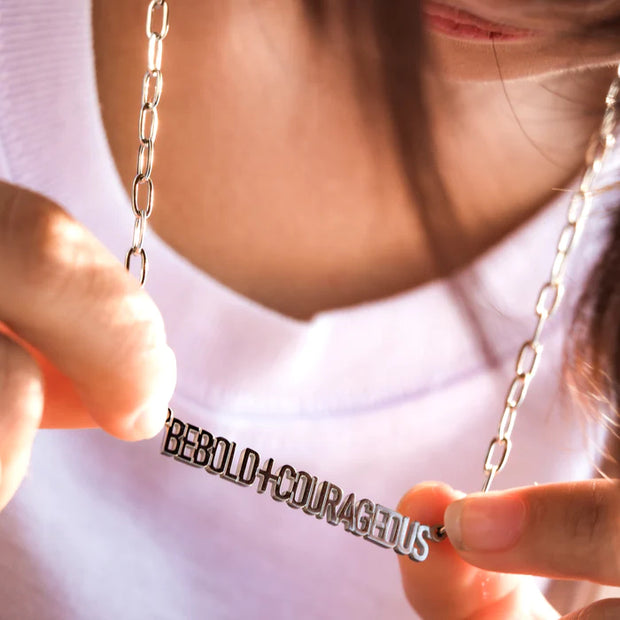 be bold and courageous necklace - stainless steel
